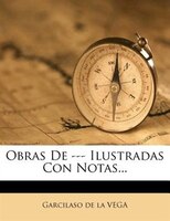 Obras De --- Ilustradas Con Notas...
