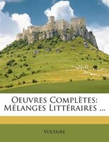 Oeuvres ComplThtes: MÚlanges LittÚraires ...