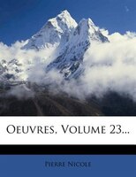 Oeuvres, Volume 23...