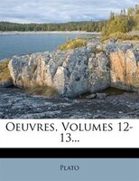 Oeuvres, Volumes 12-13...