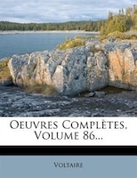 Oeuvres Complètes, Volume 86...