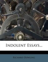 Indolent Essays...