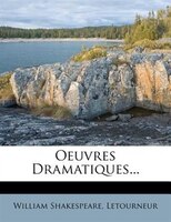 Oeuvres Dramatiques...