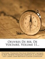 Oeuvres De Mr. De Voltaire, Volume 11...