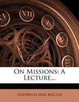 On Missions: A Lecture...