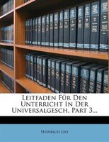 Leitfaden Für Den Unterricht In Der Universalgesch, Part 3...