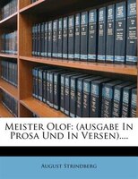 Meister Olof: (ausgabe In Prosa Und In Versen)....