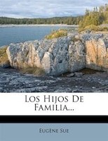 Los Hijos De Familia...