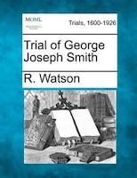 Trial Of George Joseph Smith