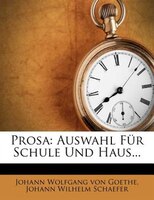 Prosa: Auswahl Für Schule Und Haus...