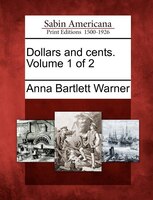 Dollars And Cents. Volume 1 Of 2