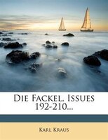Die Fackel, Issues 192-210...