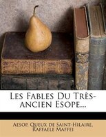 Les Fables Du Très-ancien Esope...