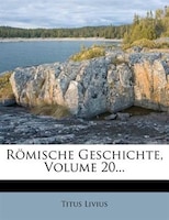 Römische Geschichte, Volume 20...