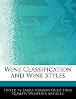 Wine Classification And Wine Styles