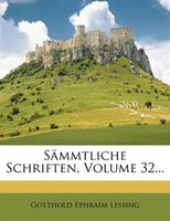 Sõmmtliche Schriften, Volume 32...