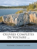 Oeuvres ComplThtes De Voltaire ...