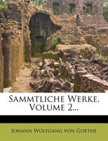 Sammtliche Werke, Volume 2...