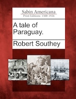 A Tale Of Paraguay.