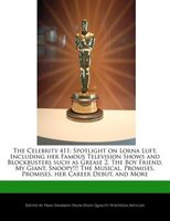 The Celebrity 411: Spotlight On Lorna Luft, Including Her Famous Television Shows And Blockbusters Such As Grease 2, T