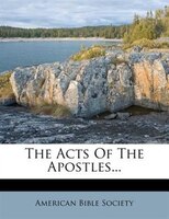 The Acts Of The Apostles...