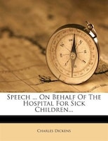 Speech ... On Behalf Of The Hospital For Sick Children...