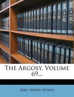 The Argosy, Volume 69...