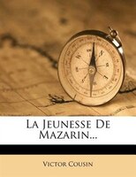 La Jeunesse De Mazarin...