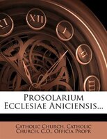 Prosolarium Ecclesiae Aniciensis...