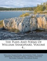 The Plays And Poems Of William Shakspeare, Volume 4...