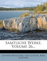 Samtliche Werke, Volume 26...