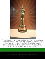 The Celebrity 411: Spotlight On Yvette Mimieux, Including Her Famous Television Shows And Blockbusters Such As The Tim