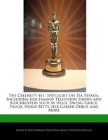 The Celebrity 411: Spotlight On Tia Texada, Including Her Famous Television Shows And Blockbusters Such As Huge, Savin