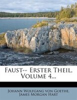 Faust-- Erster Theil, Volume 4...