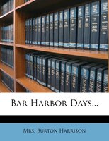 Bar Harbor Days...