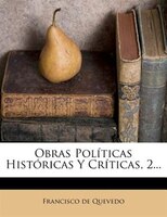 Obras Políticas Históricas Y Críticas, 2...
