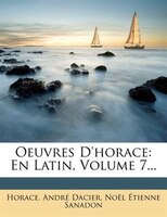Oeuvres D'horace: En Latin, Volume 7...