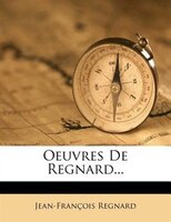Oeuvres De Regnard...