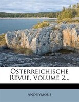 Österreichische Revue, Volume 2...