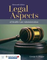 Legal Aspects Of Health Care Administration + Navigate 2 Advantage Access