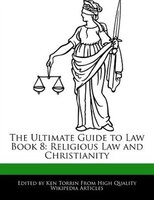 The Ultimate Guide To Law Book 8: Religious Law And Christianity