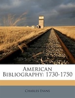 American Bibliography: 1730-1750