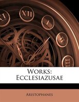 Works: Ecclesiazusae