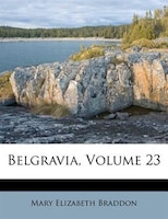 Belgravia, Volume 23