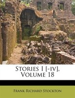 Stories I [-iv], Volume 18