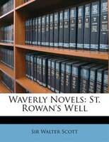 Waverly Novels: St. Rowan's Well