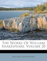 The Works Of William Shakespeare, Volume 20