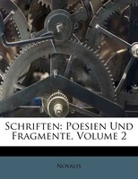 Schriften: Poesien Und Fragmente, Volume 2