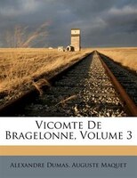 Vicomte De Bragelonne, Volume 3