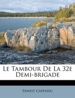 Le Tambour De La 32e Demi-brigade